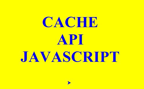 Использование Cache API в JavaScript